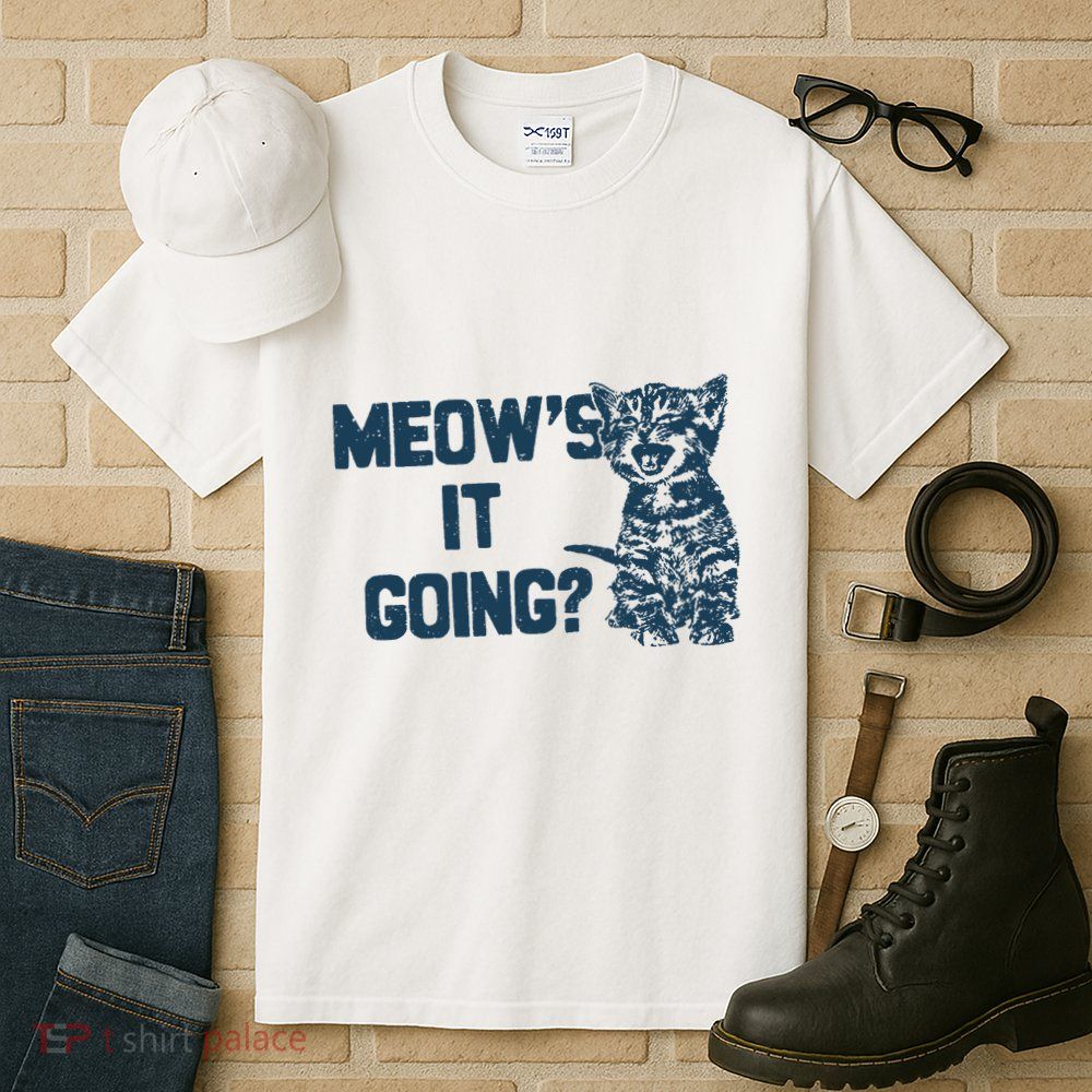 Funny Cat MeowS It Going Cute Cat Pun Tall T-Shirt
