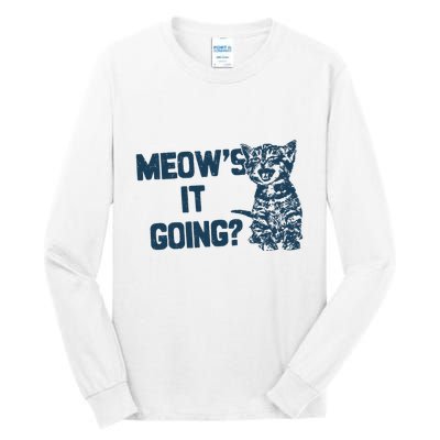 Funny Cat MeowS It Going Cute Cat Pun Tall Long Sleeve T-Shirt