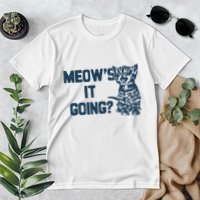 Funny Cat MeowS It Going Cute Cat Pun Premium T-Shirt