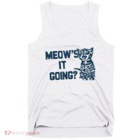 Funny Cat MeowS It Going Cute Cat Pun Tank Top