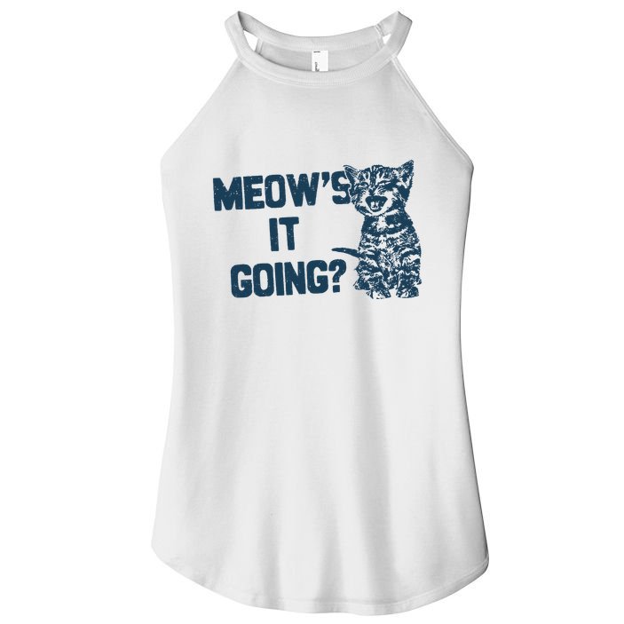 Funny Cat MeowS It Going Cute Cat Pun Women's Perfect Tri Rocker Tank