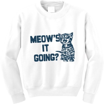 Funny Cat MeowS It Going Cute Cat Pun Kids Sweatshirt