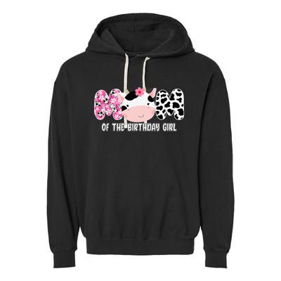 Funny Cow Mom Of The Birthday Girl Cow Farm Birthday Family Garment-Dyed Fleece Hoodie