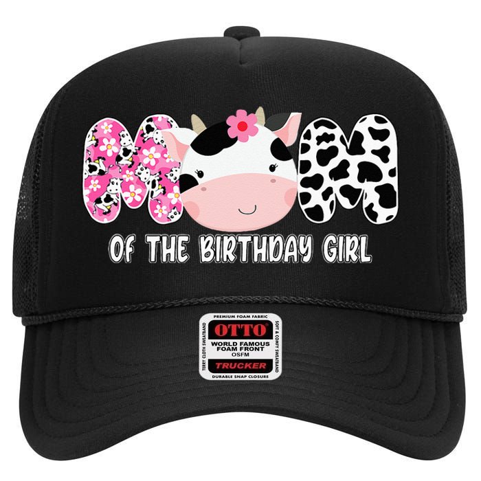 Funny Cow Mom Of The Birthday Girl Cow Farm Birthday Family High Crown Mesh Back Trucker Hat