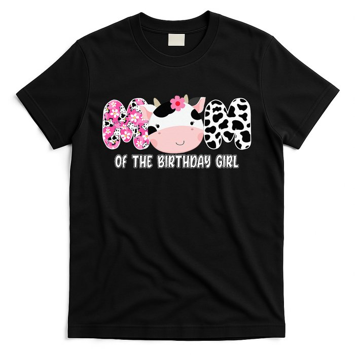 Funny Cow Mom Of The Birthday Girl Cow Farm Birthday Family T-Shirt