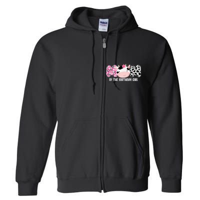 Funny Cow Mom Of The Birthday Girl Cow Farm Birthday Family Full Zip Hoodie