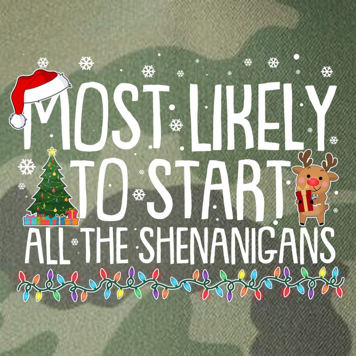 Funny Christmas Most Likely To Start All The Shenanigans Legacy Tie Dye Trucker Hat