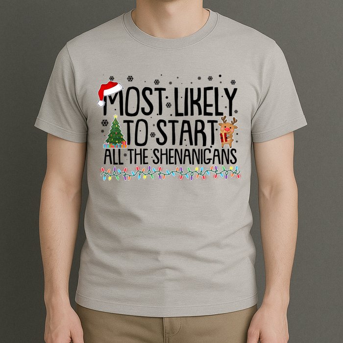 Funny Christmas Most Likely To Start All The Shenanigans T-Shirt