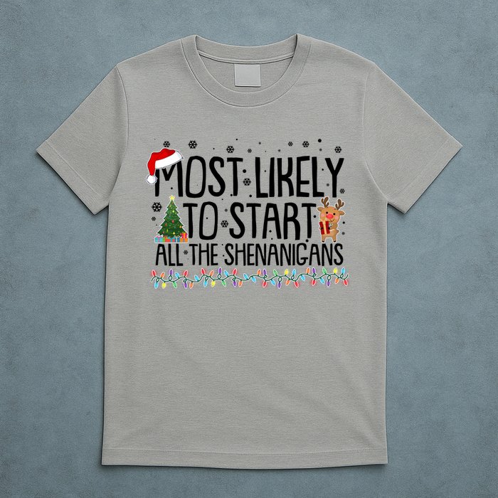 Funny Christmas Most Likely To Start All The Shenanigans T-Shirt