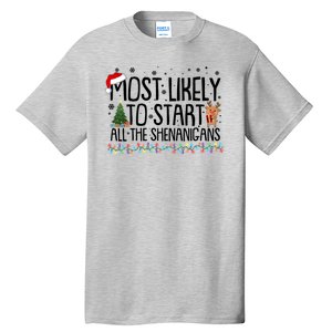 Funny Christmas Most Likely To Start All The Shenanigans Tall T-Shirt