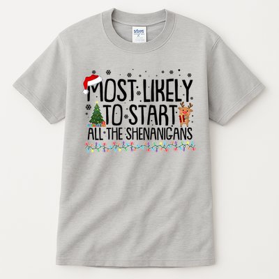 Funny Christmas Most Likely To Start All The Shenanigans Tall T-Shirt