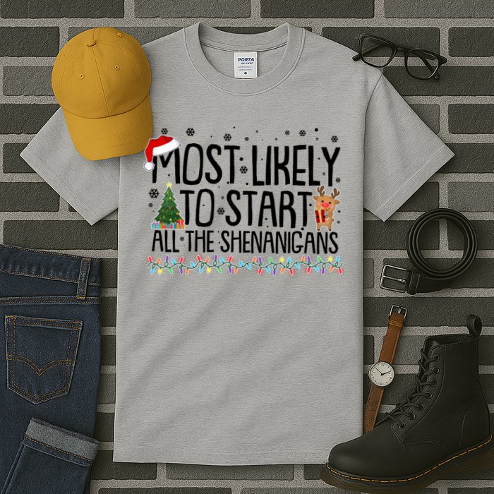 Funny Christmas Most Likely To Start All The Shenanigans Tall T-Shirt