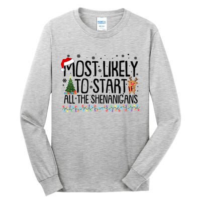 Funny Christmas Most Likely To Start All The Shenanigans Tall Long Sleeve T-Shirt
