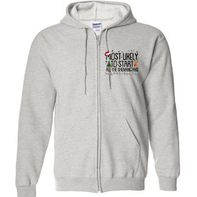 Funny Christmas Most Likely To Start All The Shenanigans Full Zip Hoodie