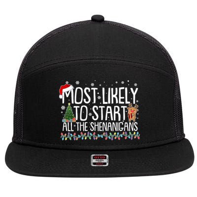 Funny Christmas Most Likely To Start All The Shenanigans 7 Panel Mesh Trucker Snapback Hat