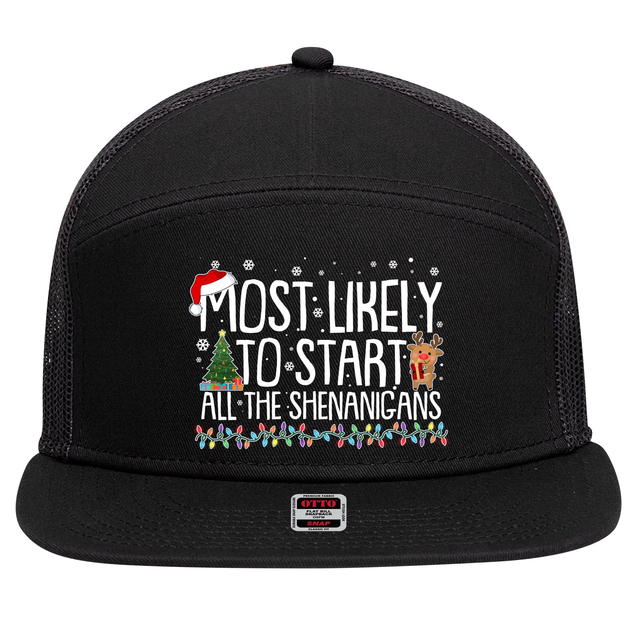 Funny Christmas Most Likely To Start All The Shenanigans 7 Panel Mesh Trucker Snapback Hat