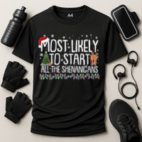 Funny Christmas Most Likely To Start All The Shenanigans Performance Shirt