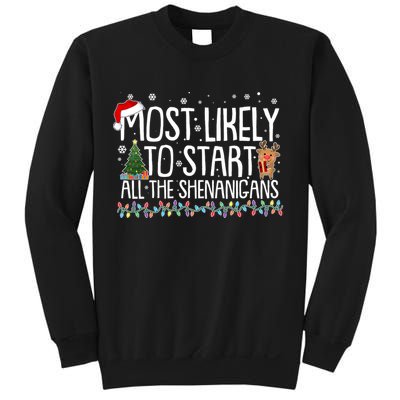 Funny Christmas Most Likely To Start All The Shenanigans Sweatshirt