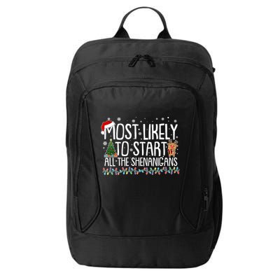 Funny Christmas Most Likely To Start All The Shenanigans City Backpack