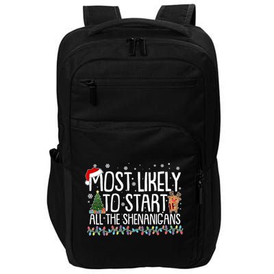 Funny Christmas Most Likely To Start All The Shenanigans Impact Tech Backpack