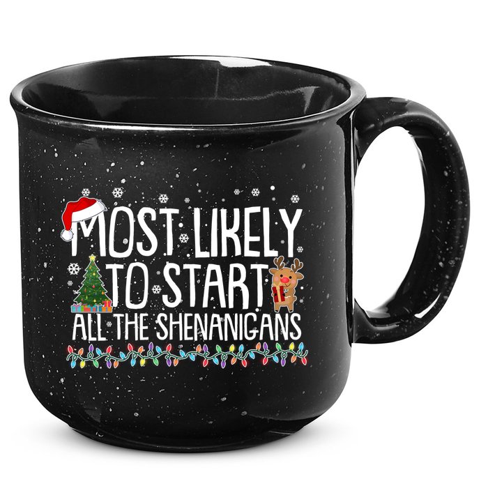 Funny Christmas Most Likely To Start All The Shenanigans 15oz Campfire Ceramic Mug