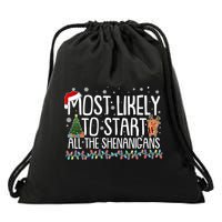 Funny Christmas Most Likely To Start All The Shenanigans Drawstring Bag