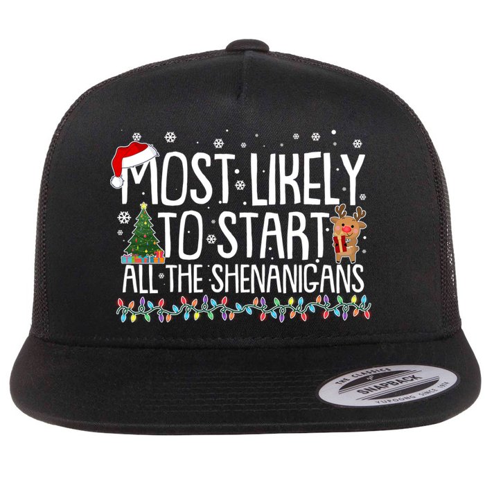 Funny Christmas Most Likely To Start All The Shenanigans Flat Bill Trucker Hat