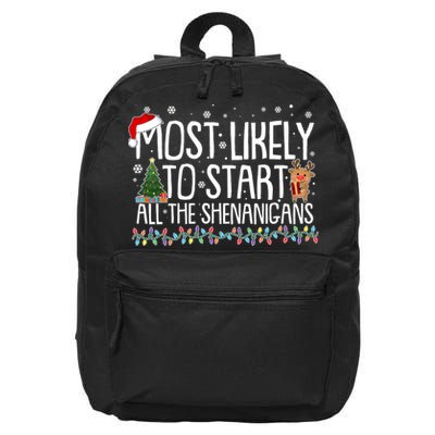 Funny Christmas Most Likely To Start All The Shenanigans 16 in Basic Backpack