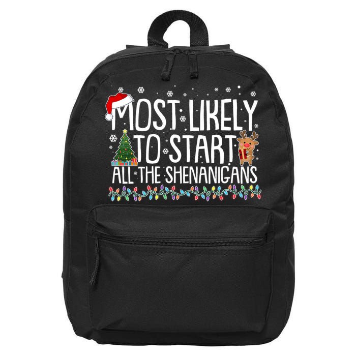 Funny Christmas Most Likely To Start All The Shenanigans 16 in Basic Backpack