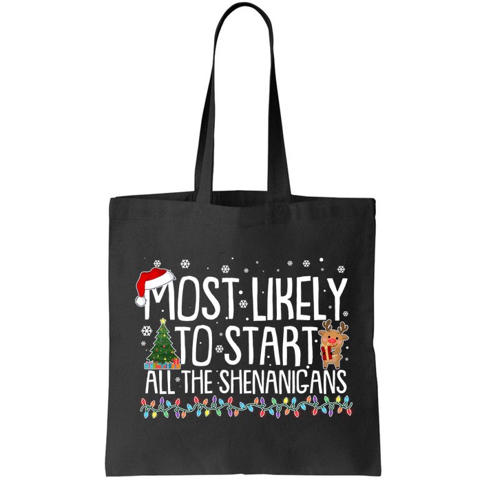 Funny Christmas Most Likely To Start All The Shenanigans Bag