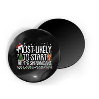 Funny Christmas Most Likely To Start All The Shenanigans Magnet