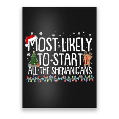 Funny Christmas Most Likely To Start All The Shenanigans Poster