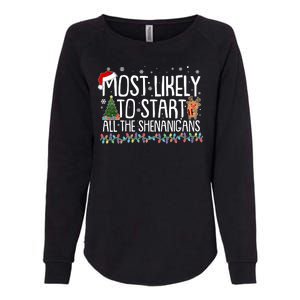 Funny Christmas Most Likely To Start All The Shenanigans Womens California Wash Sweatshirt