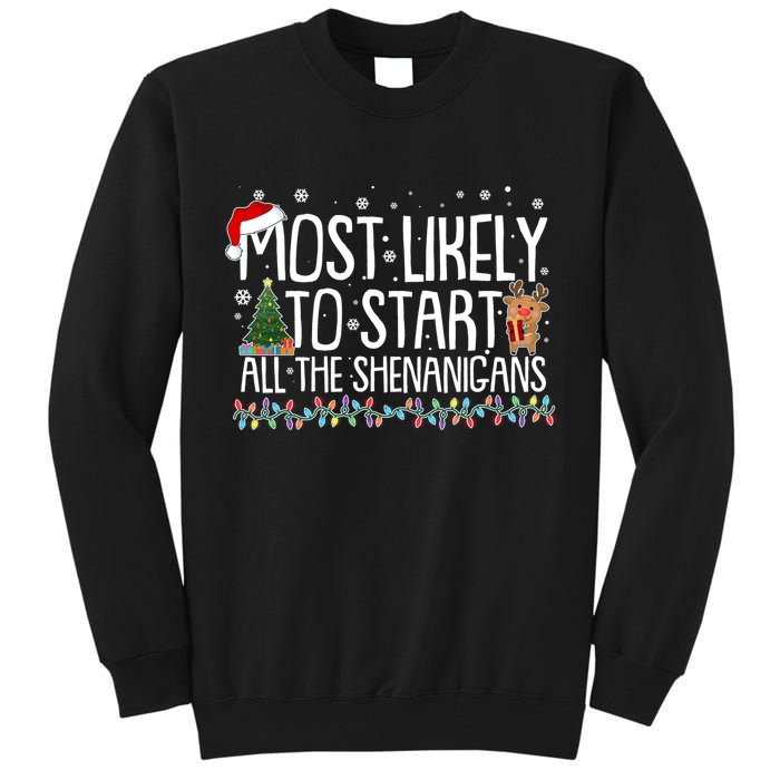 Funny Christmas Most Likely To Start All The Shenanigans Tall Sweatshirt