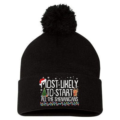 Funny Christmas Most Likely To Start All The Shenanigans Pom Pom 12in Knit Beanie