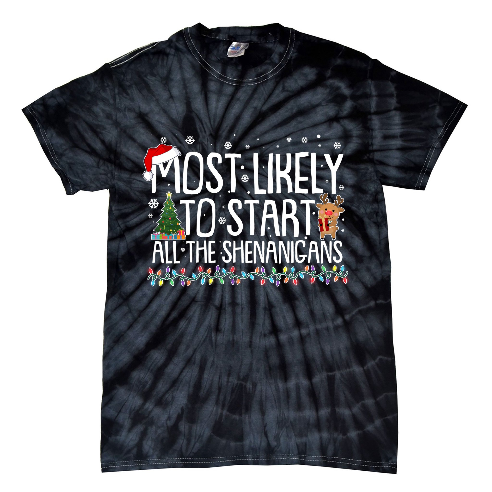 Funny Christmas Most Likely To Start All The Shenanigans Tie-Dye T-Shirt