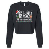 Funny Christmas Most Likely To Start All The Shenanigans Cropped Pullover Crew
