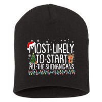 Funny Christmas Most Likely To Start All The Shenanigans Short Acrylic Beanie