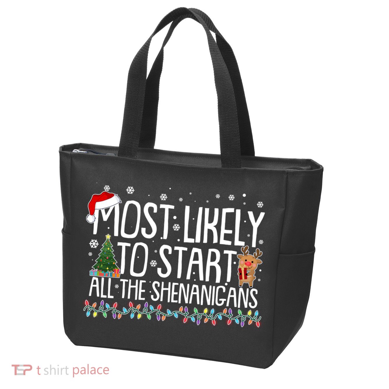 Funny Christmas Most Likely To Start All The Shenanigans Zip Tote Bag