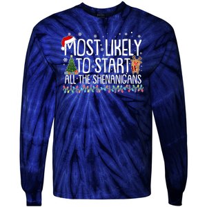 Funny Christmas Most Likely To Start All The Shenanigans Tie-Dye Long Sleeve Shirt