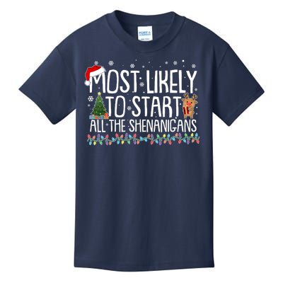 Funny Christmas Most Likely To Start All The Shenanigans Kids T-Shirt