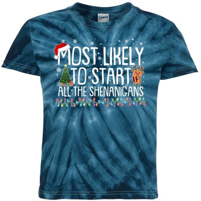 Funny Christmas Most Likely To Start All The Shenanigans Kids Tie-Dye T-Shirt