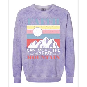 Faith Can Move The Highest Mountain Christian Believer Meaningful Gift Colorblast Crewneck Sweatshirt