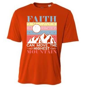 Faith Can Move The Highest Mountain Christian Believer Meaningful Gift Cooling Performance Crew T-Shirt