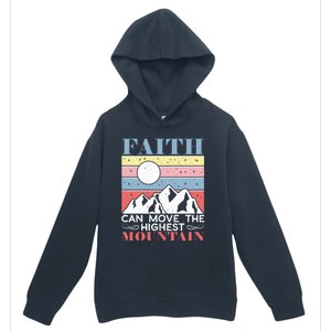 Faith Can Move The Highest Mountain Christian Believer Meaningful Gift Urban Pullover Hoodie