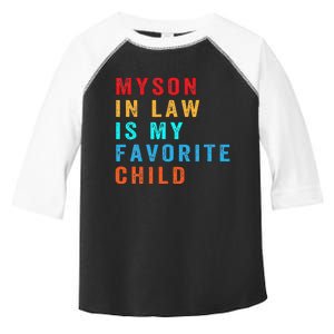 Favorite Child My Son-in-Law Funny Family Humor Toddler Fine Jersey T-Shirt