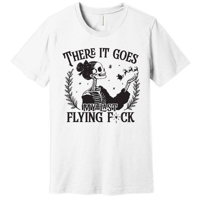 Funny Christmas My Last Flying Fuck Mom Christmas Premium T-Shirt