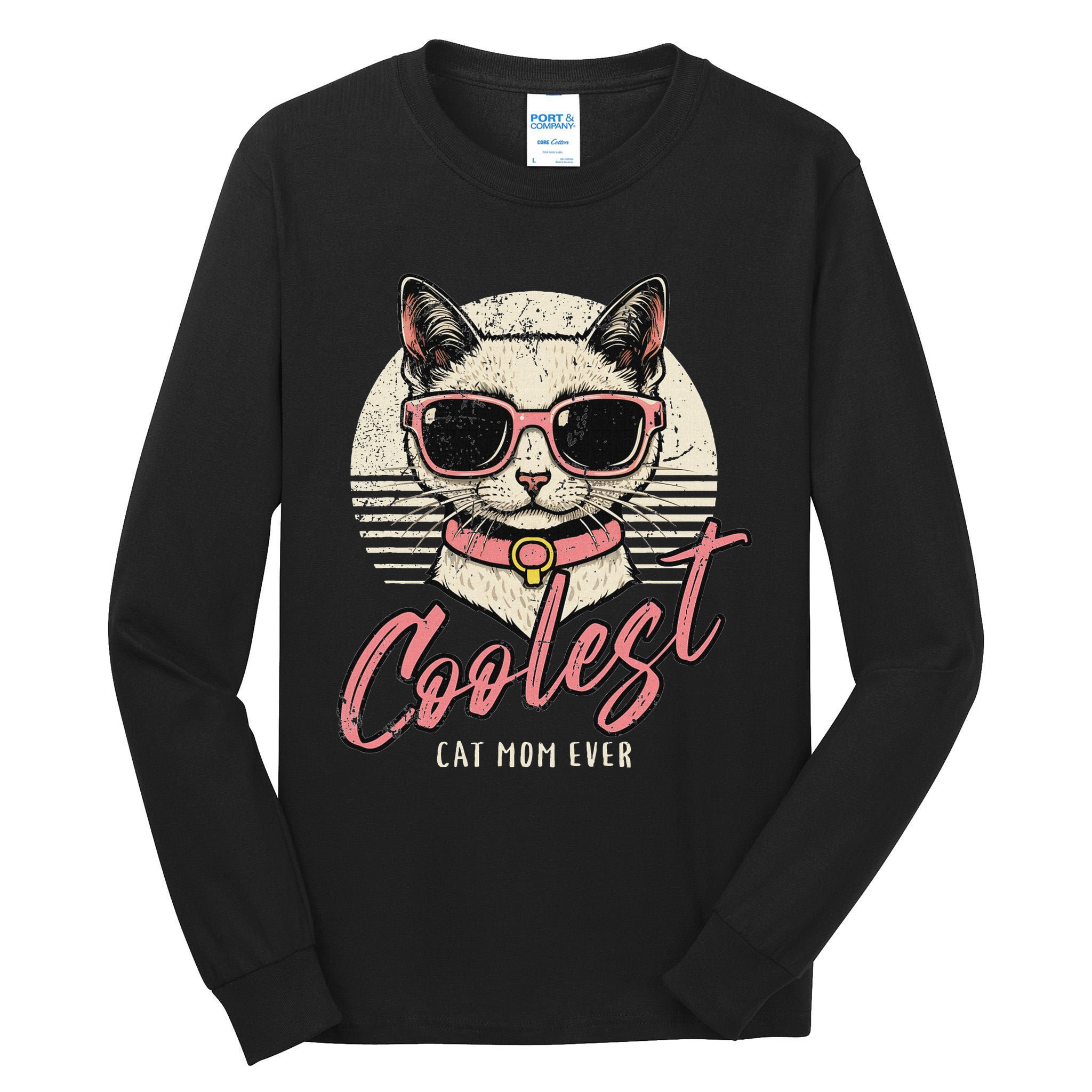 Funny Cat Mom Best Cat Mom Ever Coolest Cat Mama Graphic Tall Long Sleeve T-Shirt