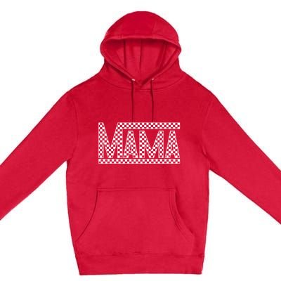 Funny Checkered Mama Black White Gift Women Premium Pullover Hoodie