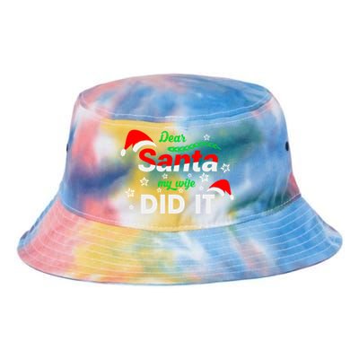 Funny Christmas Matching Family Dear Santa My Wife Did It Gift Tie Dye Newport Bucket Hat